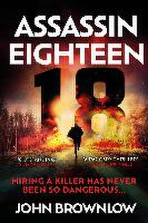 Brownlow, J: Assassin Eighteen de John Brownlow