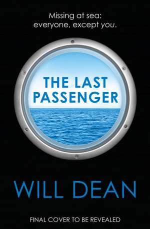 The Last Passenger: The Last Passenger de WILL DEAN