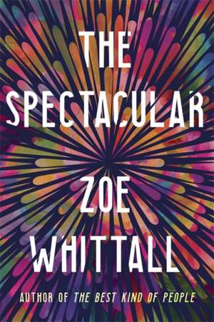 The Spectacular de Zoe Whittall