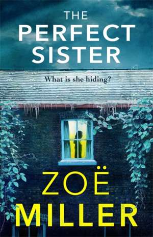 Perfect Sister de Zoe Miller