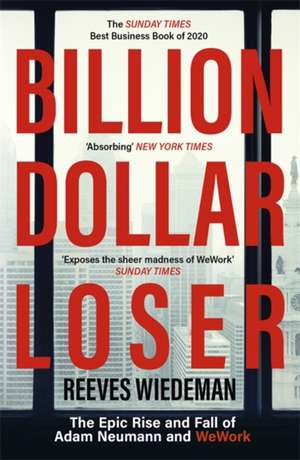 Billion Dollar Loser de Reeves Wiedeman