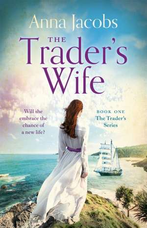 The Trader's Wife de Anna Jacobs