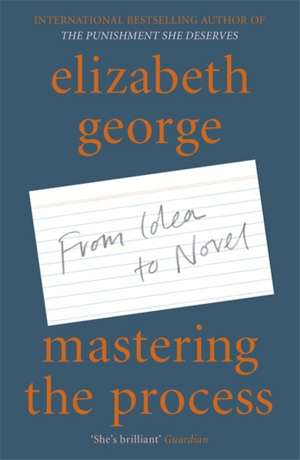 Mastering the Process de Elizabeth George