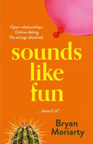 Sounds Like Fun de Bryan Moriarty