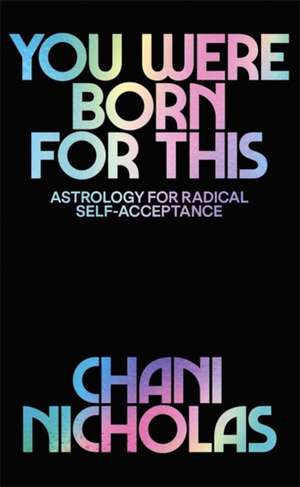 You Were Born For This de Chani Nicholas