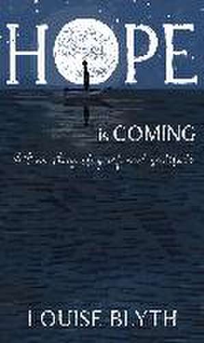 Hope is Coming de Louise Blyth