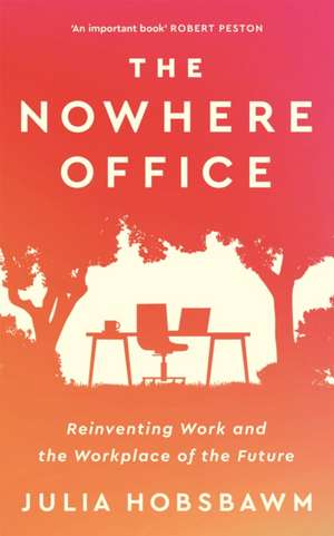 The Nowhere Office de Julia Hobsbawm