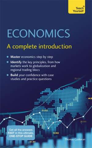 Economics: A Complete Introduction: Teach Yourself de Thomas Coskeran