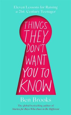 Brooks, B: Things They Don't Want You to Know de Ben Brooks