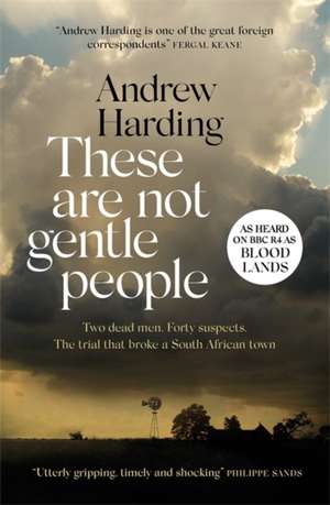 These Are Not Gentle People de Andrew Harding