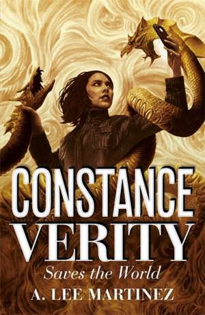 Constance Verity Saves the World de A. Lee Martinez