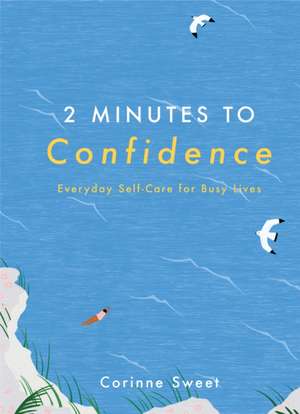 2 Minutes to Confidence de Corinne Sweet