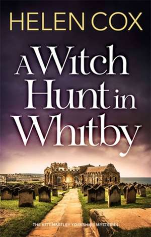 A Witch Hunt in Whitby de Helen Cox