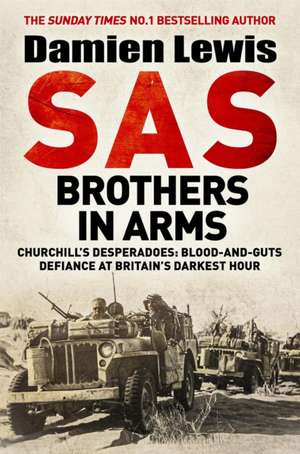 SAS Brothers in Arms de Damien Lewis