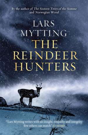 The Reindeer Hunters de Lars Mytting