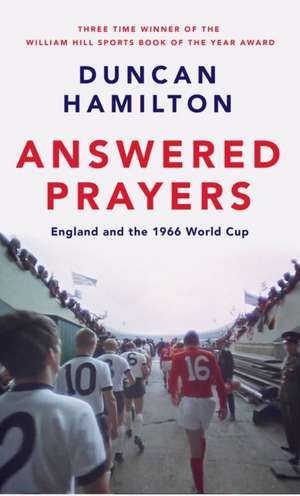 Answered Prayers de Duncan Hamilton