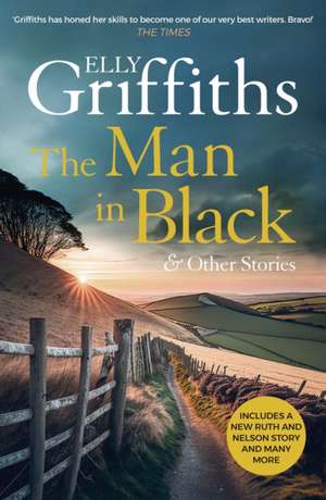 The Man in Black and Other Stories de Elly Griffiths