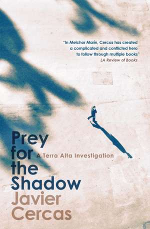 Prey for the Shadow de Javier Cercas