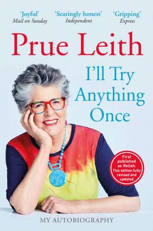 I'll Try Anything Once de Prue Leith