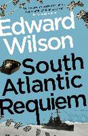 South Atlantic Requiem de Edward Wilson