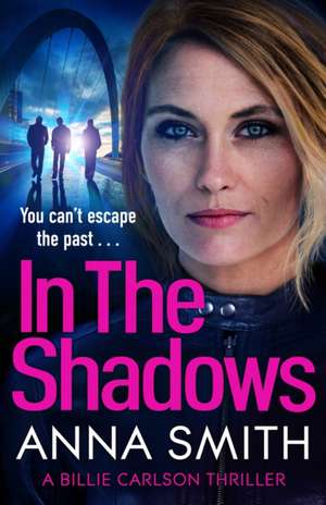 In the Shadows de Anna Smith