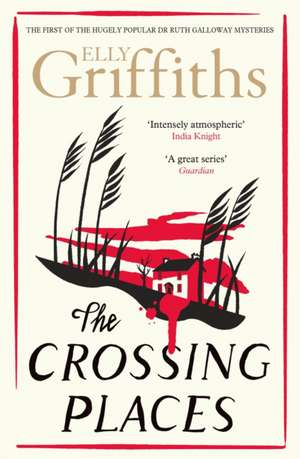 The Crossing Places de Elly Griffiths