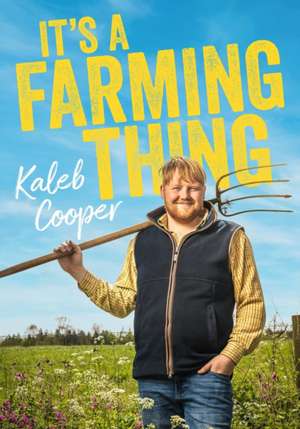 It's a Farming Thing de Kaleb Cooper