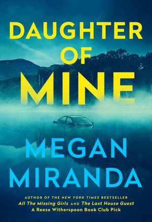 Daughter of Mine de Megan Miranda