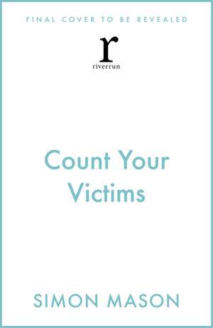 Count Your Victims de Simon Mason