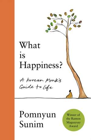 What Is Happiness de Pomnyun Sunim