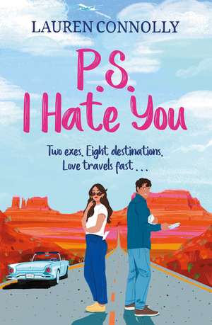 PS: I Hate You: an emotional, enemies-to-lovers romcom perfect for fans of P.S. I Love You and Emily Henry de Lauren Connolly