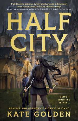 Half City: Harker Academy Book 1: Your Next Book Obsession By The Author Of A Dawn Of Onyx! de Kate Golden