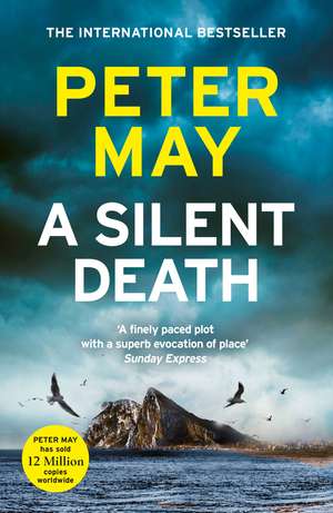 A Silent Death: The scorching mystery thriller you won't put down de Peter May