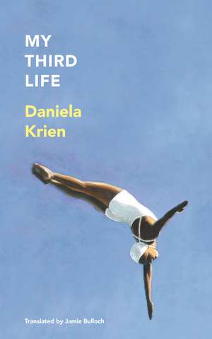 My Third Life de Daniela Krien
