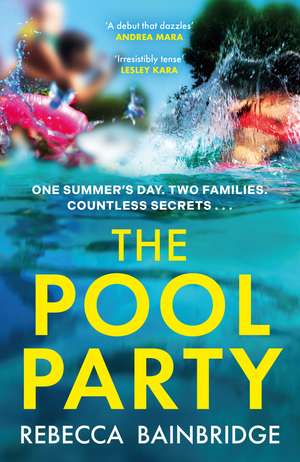 The Pool Party: the explosive debut thriller you won't want to miss de Rebecca Bainbridge