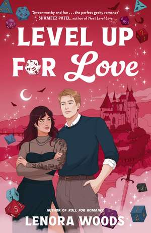 Level Up For Love: A Sparkling Second-Chance Romance Filled With Dice, Gaming And RPGs! de Lenora Woods
