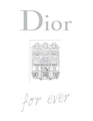 Dior For Ever de Catherine Örmen