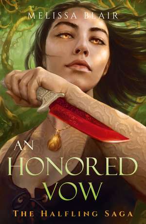 An Honored Vow: The Halfling Saga Book 4 de Melissa Blair