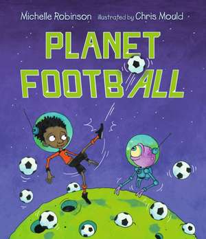 Planet Football de Michelle Robinson