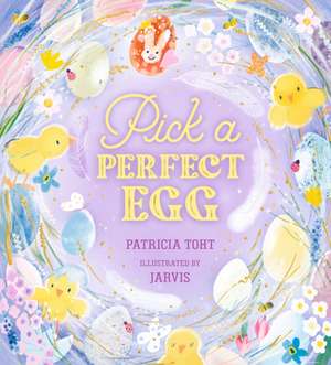 Pick a Perfect Egg de Patricia Toht
