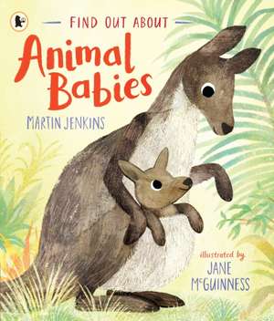 Find Out About ... Animal Babies de Martin Jenkins