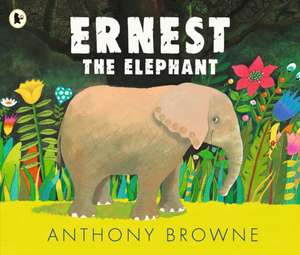 Ernest the Elephant de Anthony Browne