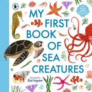 My First Book of Sea Creatures de Zoe Ingram