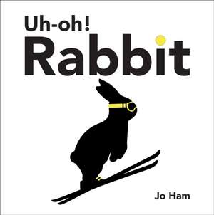 Uh-oh! Rabbit de Jo Ham