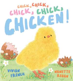 Chick, Chick, Chick, Chick, Chicken! de Vivian French