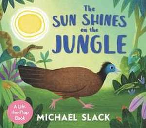 The Sun Shines on the Jungle de Michael Slack