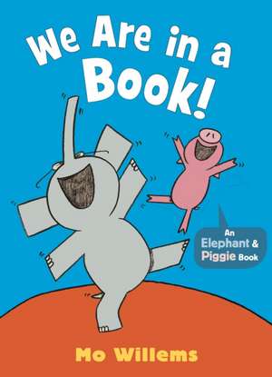 We Are in a Book! de Mo Willems