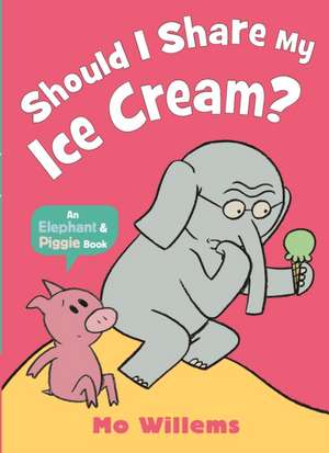 Should I Share My Ice Cream? de Mo Willems