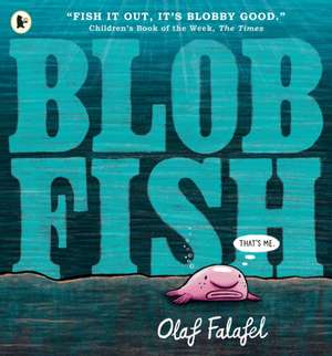 Blobfish de Olaf Falafel