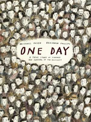 One Day: A True Story of Courage and Survival in the Holocaust de Michael Rosen